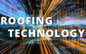 Technology in Roofing 5 Roofing Technology